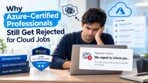 Why Azure-Certified Professionals Still Get Rejected for Cloud Jobs blog image bna du